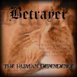 Betrayer (GER) : The Human Dependence